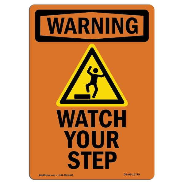 OSHA WARNING Sign, Watch Your Step W/ Symbol, 10in X 7in Aluminum, 7" W, 10" H, Portrait